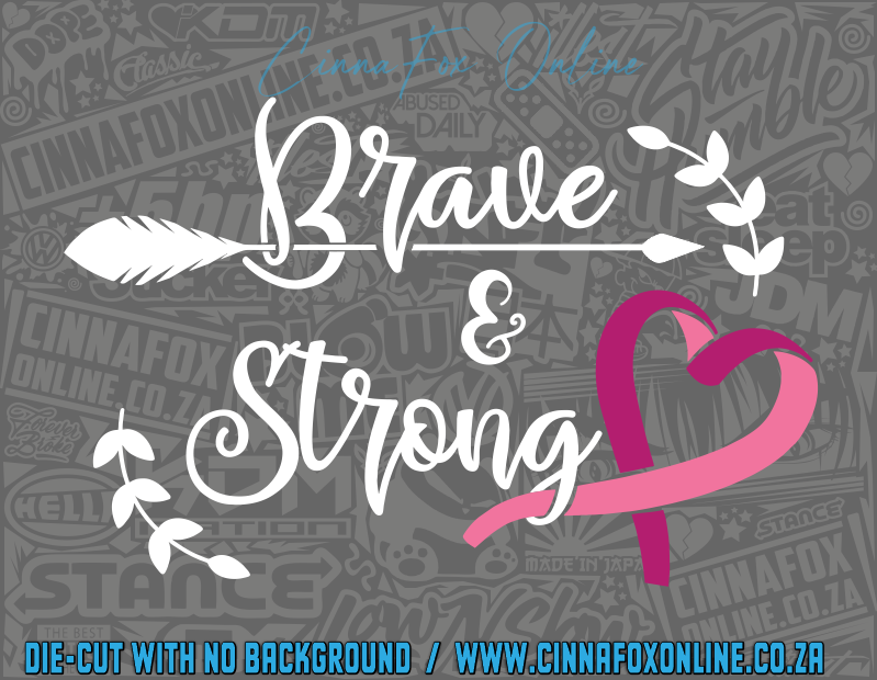 Brave and Strong Decal
