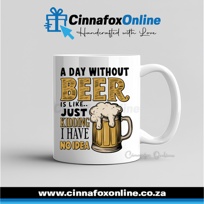 A Day Without Beer Mug