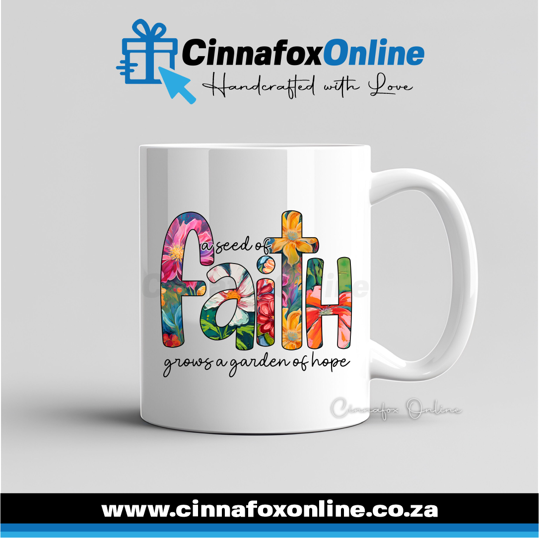 A Seed Of Faith Grows A Garden Of Hope Mug
