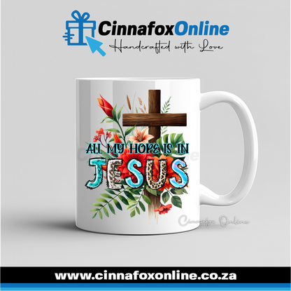 All My Hope Is In Jesus 03 Mug