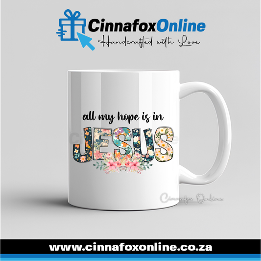 All My Hope Is In Jesus Mug