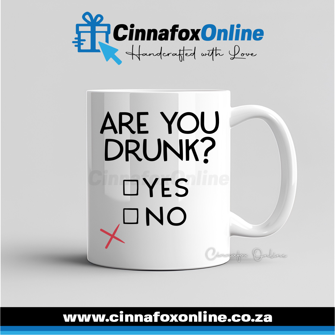 Are You Drunk Mug