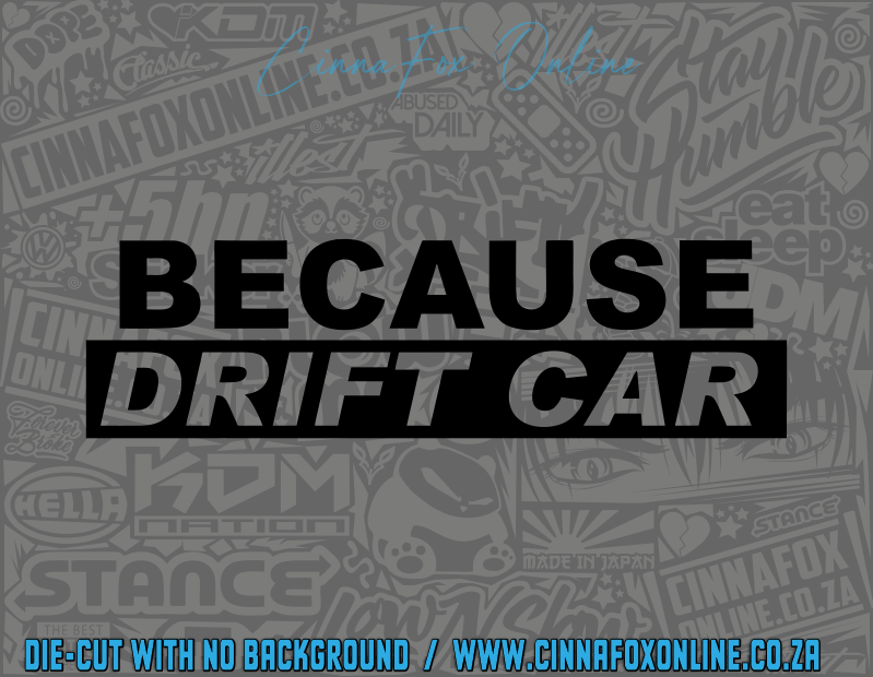 Because Drift Car Decal