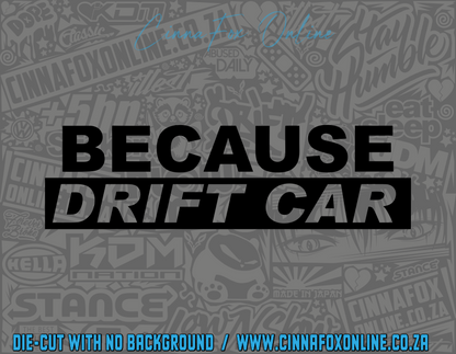 Because Drift Car Decal