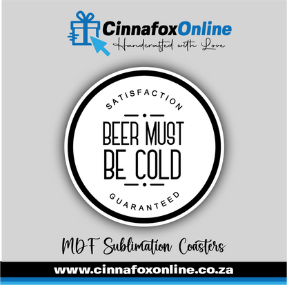 Beer Must Be Cold Round Coaster