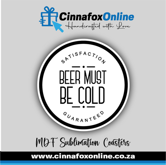 Beer Must Be Cold Round Coaster