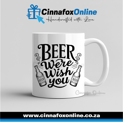 Beer Were Wish You Mug
