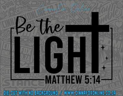 Be The Light Matthew 5:14 Decal
