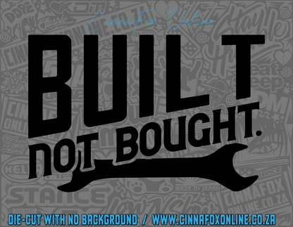 Built Not Bought 01 Decal