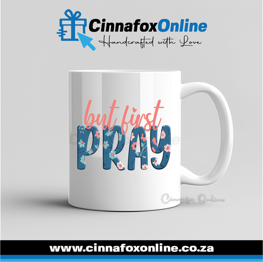But First Pray Mug