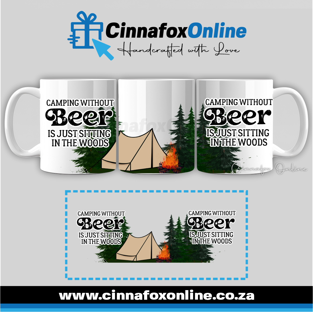 Camping Without Beer Is Just Sitting In The Woods Wrap 02 Mug