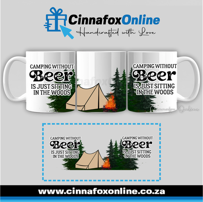 Camping Without Beer Is Just Sitting In The Woods Wrap 02 Mug