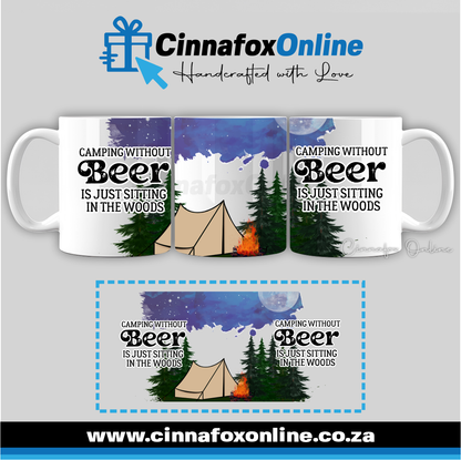 Camping Without Beer Is Just Sitting In The Woods Wrap 01 Mug