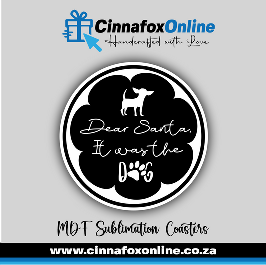 Dear Santa It Was The Dog Round Coaster