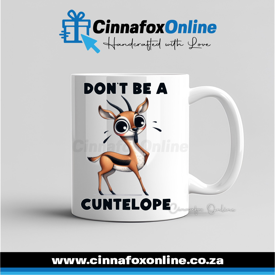 Don't Be A Cuntelope Mug