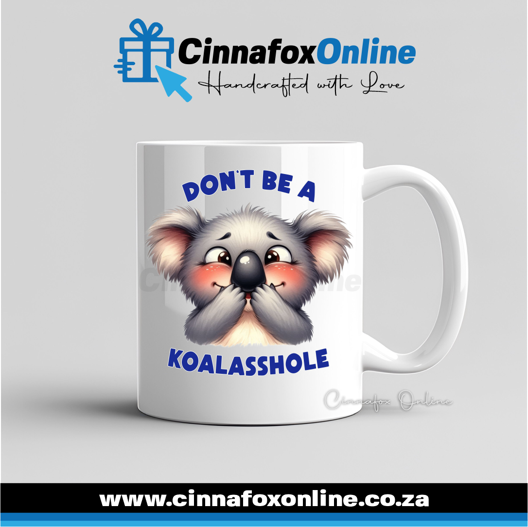 Don't Be A Koalasshole Mug