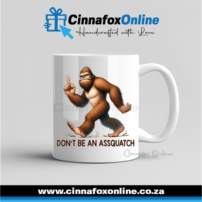 Don't Be An AssQuatch Mug