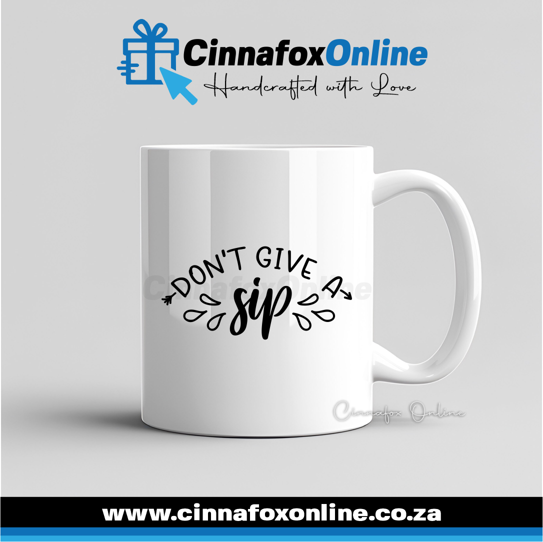 Don't Give A Sip Mug