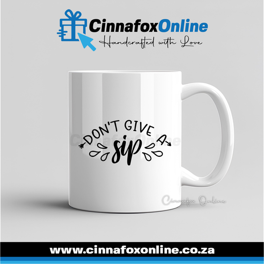 Don't Give A Sip Mug