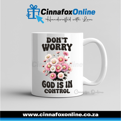 Don't Worry God Is In Control Mug