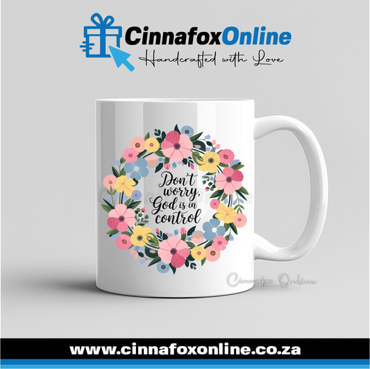 Don't Worry God Is In Control Mug