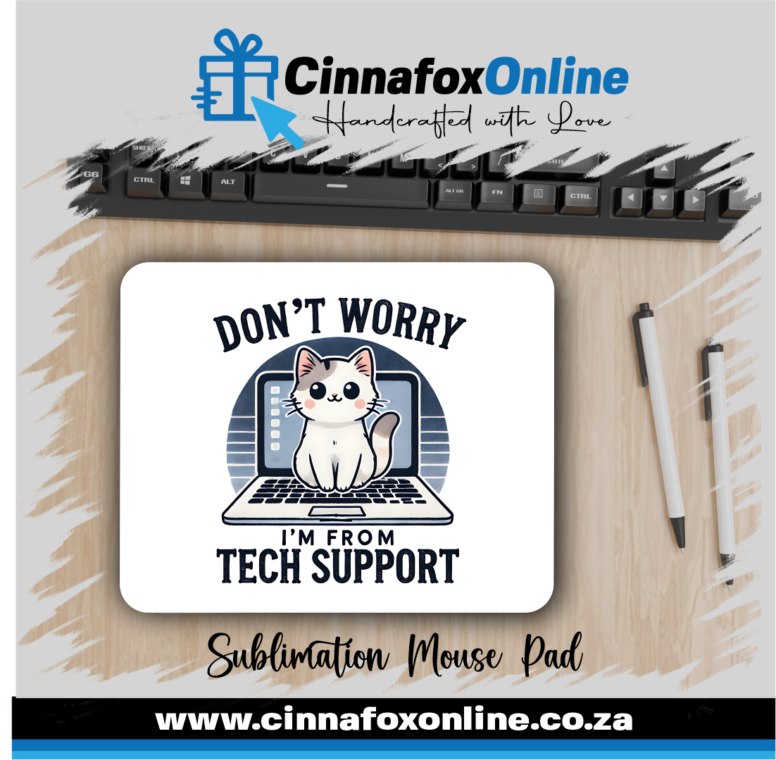 Don't Worry I'm From Tech Support Mouse Pad