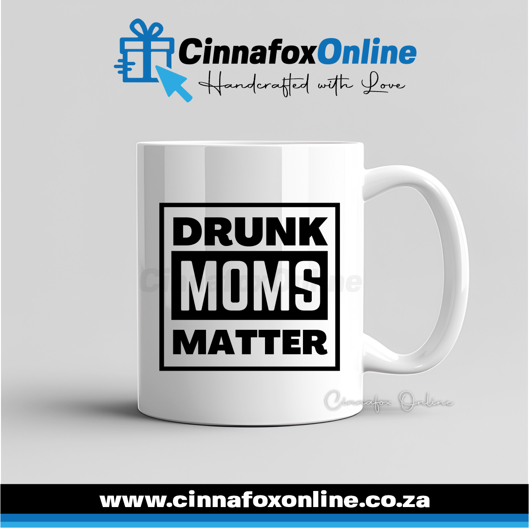 Drunk Moms Matter Mug
