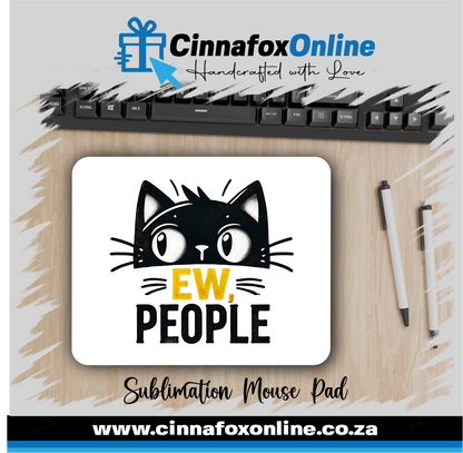 Ew People Mouse Pad