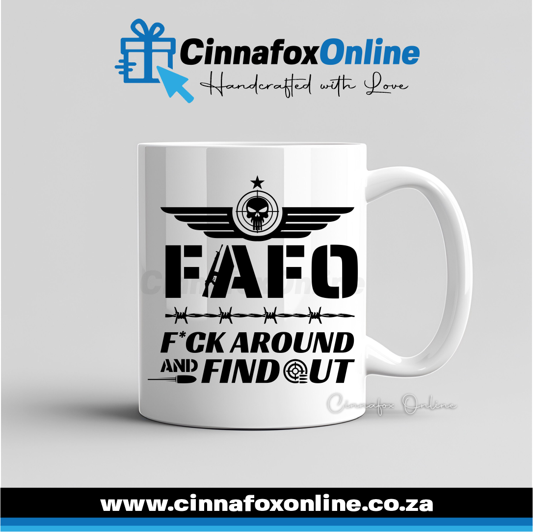 FAFO Fuck Around And Find Out Mug