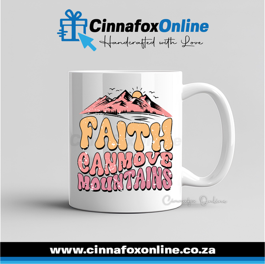 Faith Can Move Mountains 02 Mug