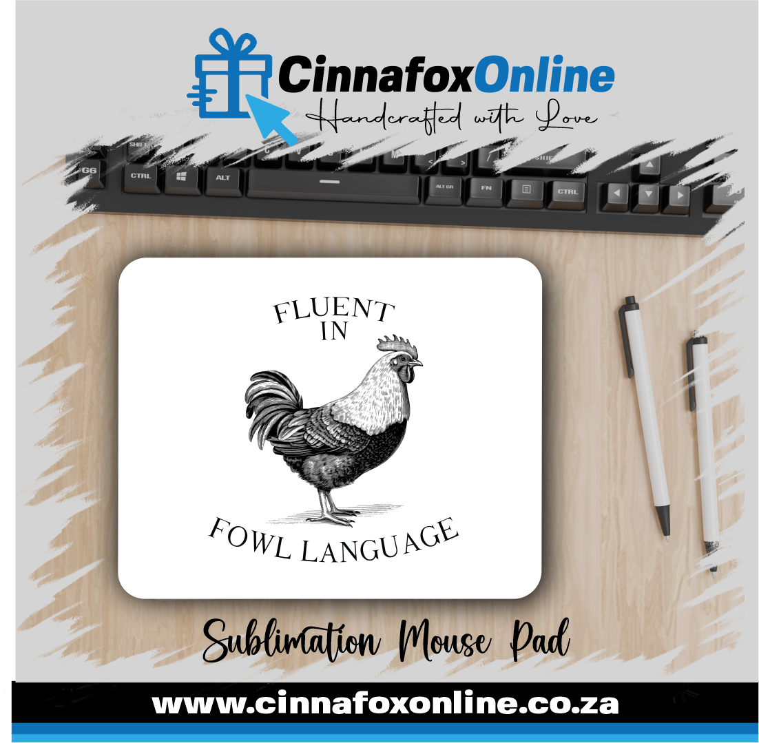 Fluent In Fowl Language Mouse Pad