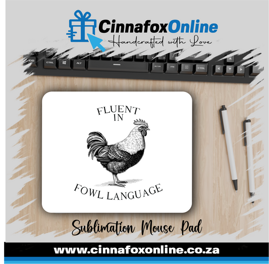 Fluent In Fowl Language Mouse Pad