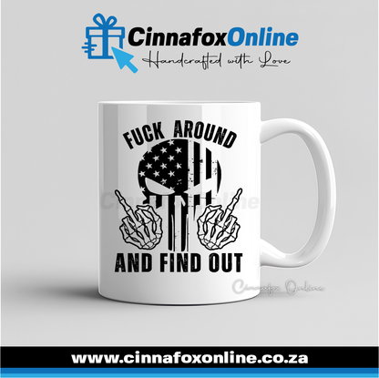 Fuck Around And Find Out Mug