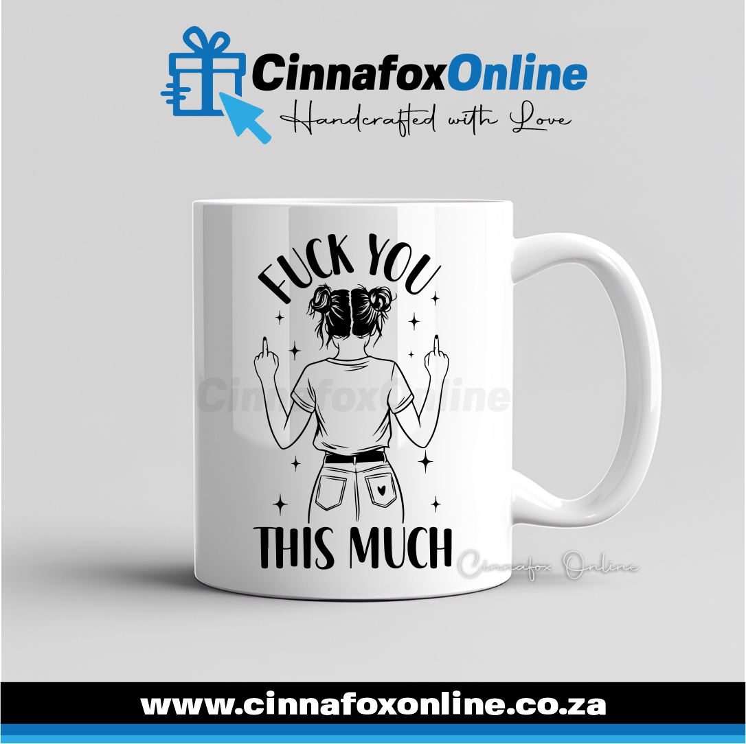 Fuck You This Much 02 Mug