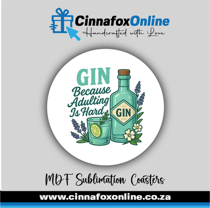 Gin Because Adulting Is Hard Round Coaster