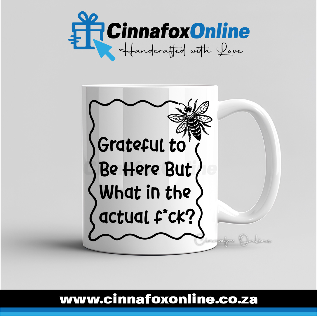 Grateful To Be Here But... Mug