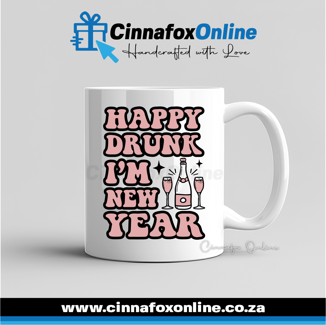 Happy Drunk I'm New Year Mug