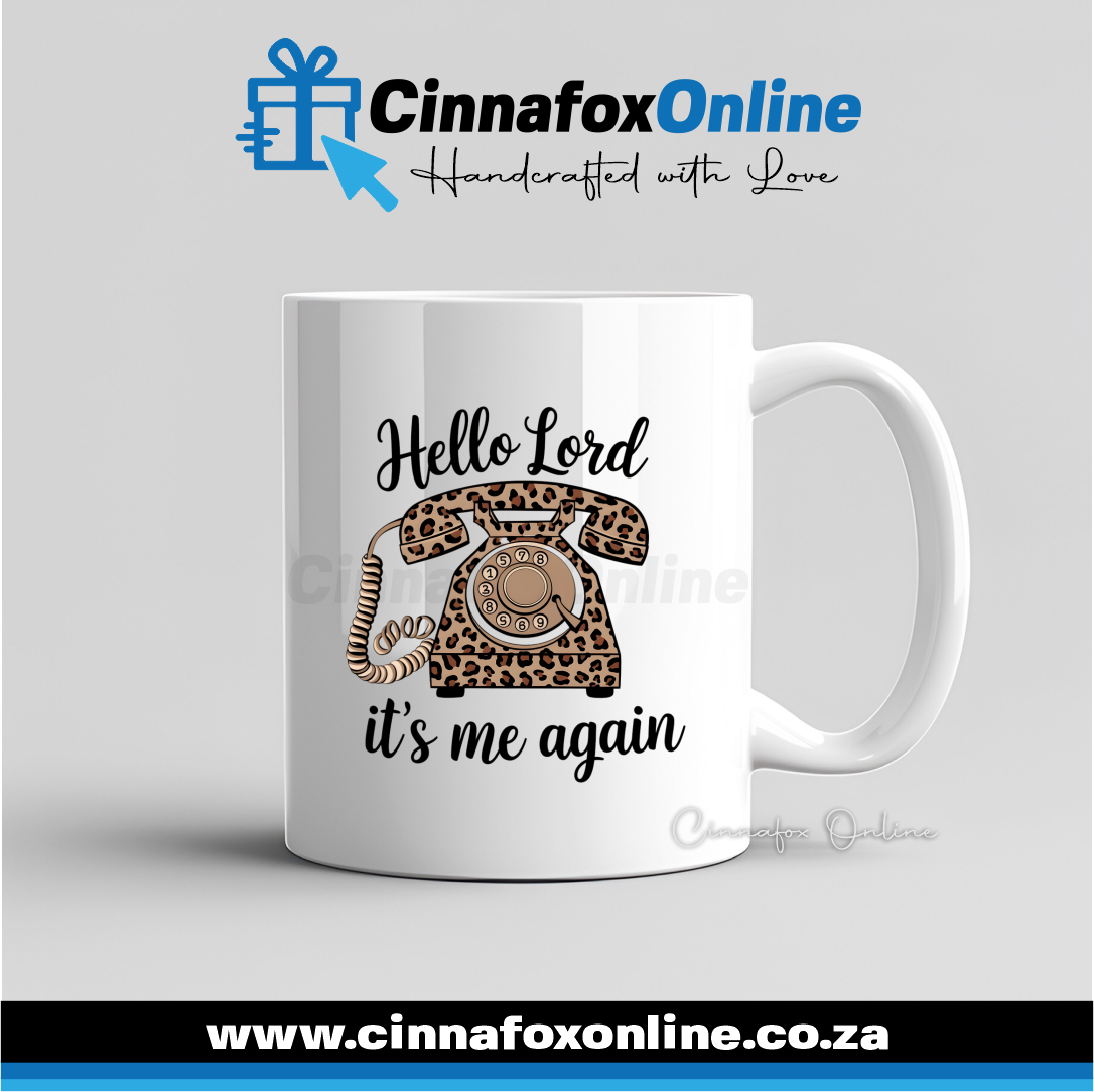 Hello Lord It's Me Again Mug