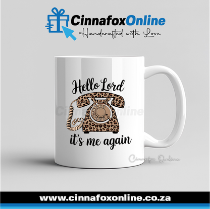 Hello Lord It's Me Again Mug