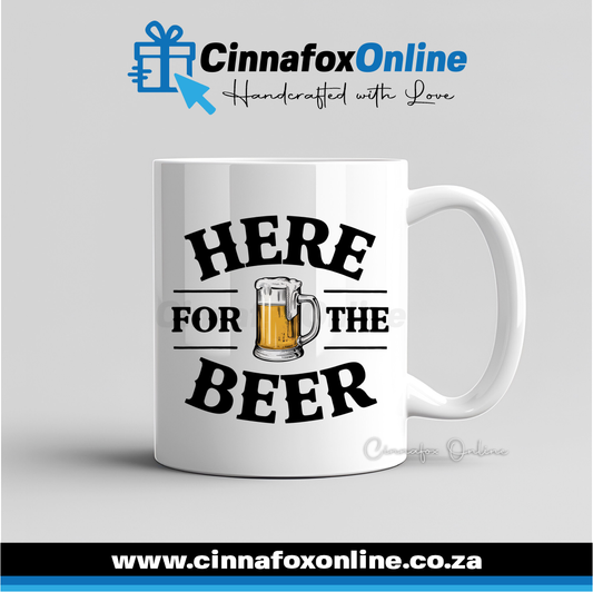 Here For The Beer Mug