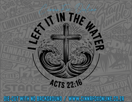 I Left It In The Water Decal