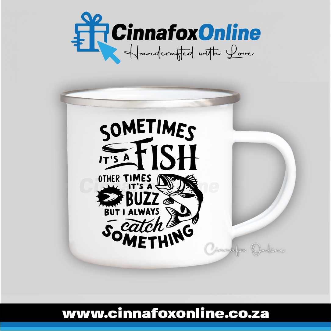 I Always Catch Something Metal Mug