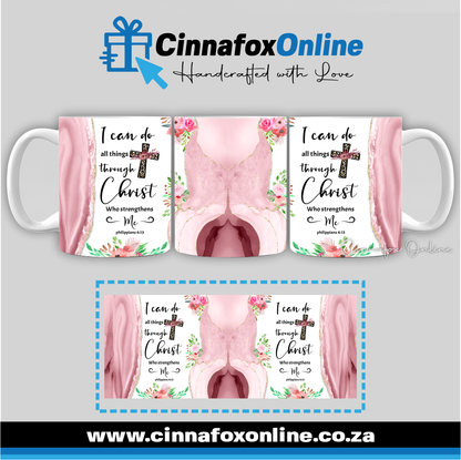 I Can Do All Things Through Christ Who Strengthens Me Mug