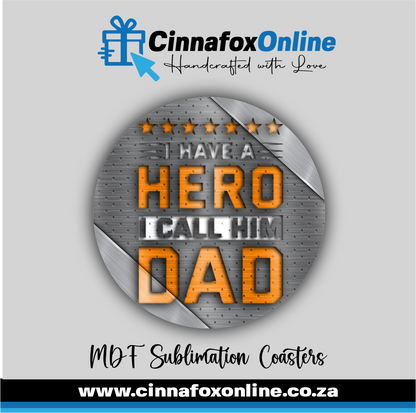 I Have A Hero I Call Him Dad Round Coaster