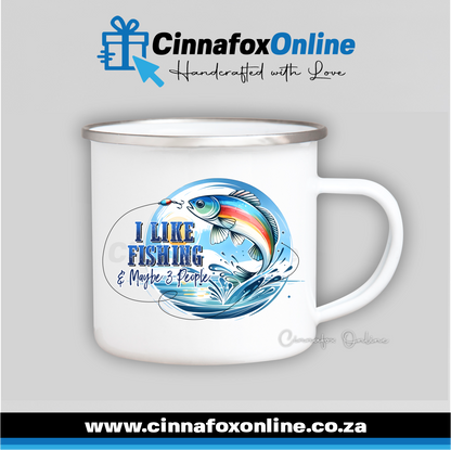 I Like Fishing And Maybe 3 People Metal Mug
