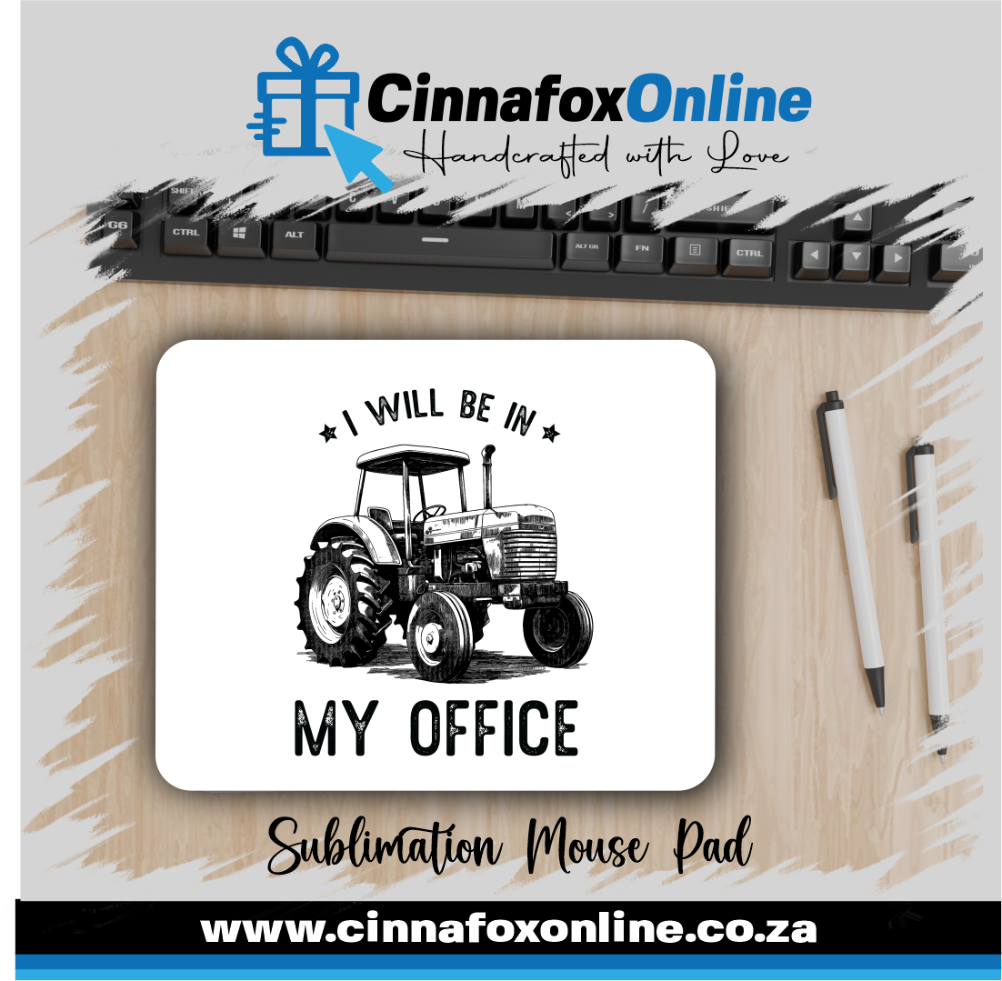 I Will Be In My Office Mouse Pad