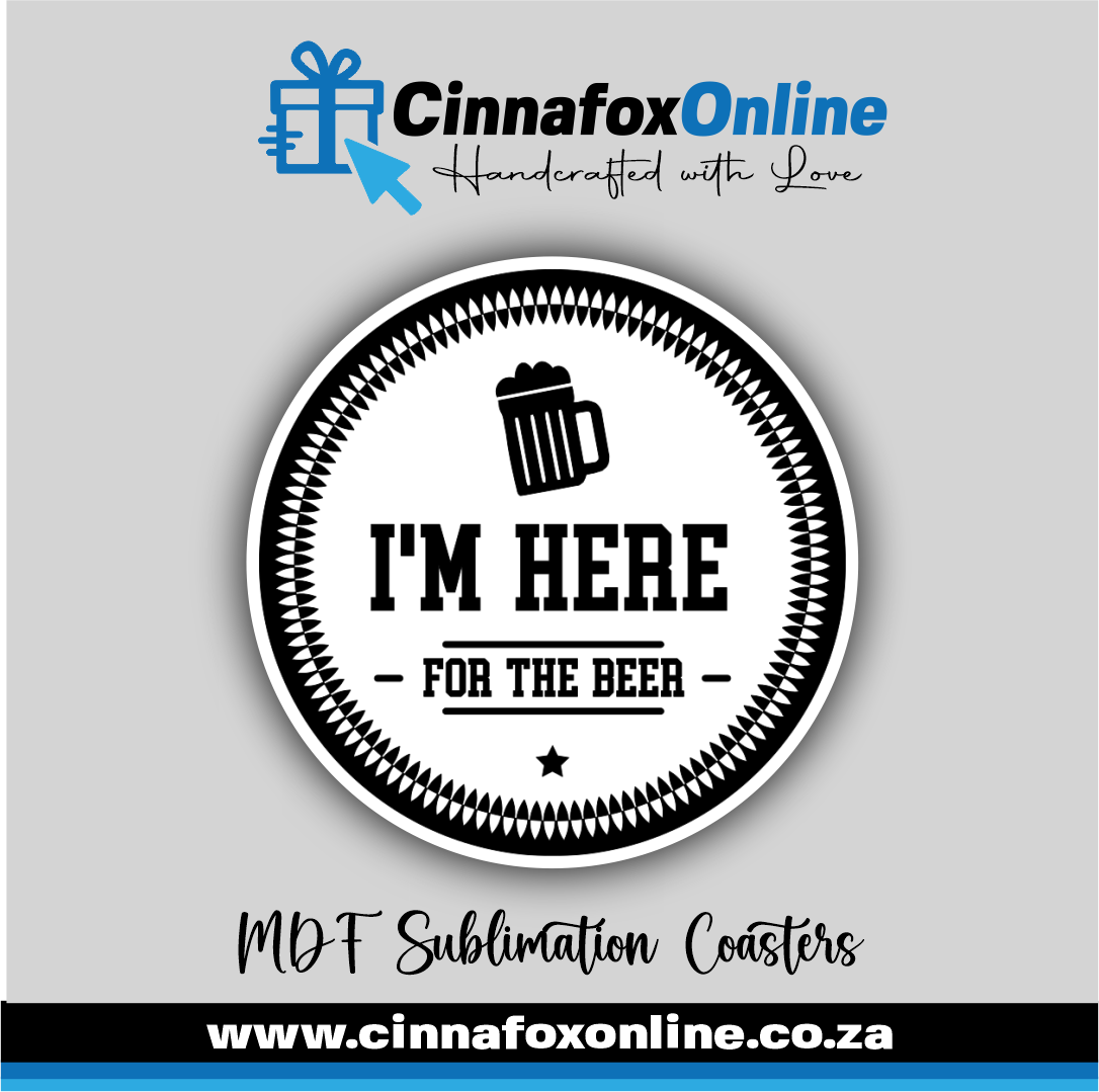 I'm Here For The Beer Round Coaster