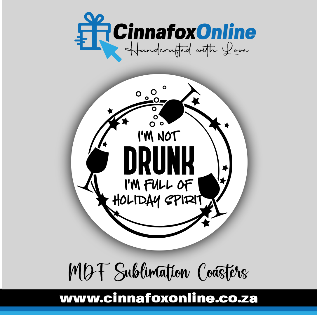 I'm Not Drunk I'm Full Of Holiday Spirit Round Coaster