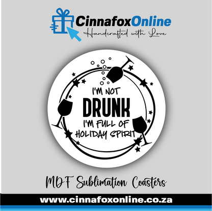 I'm Not Drunk I'm Full Of Holiday Spirit Round Coaster