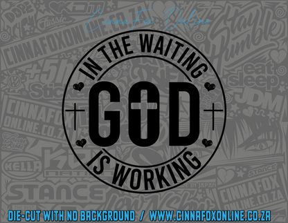In The Waiting God Is Working 03 Decal